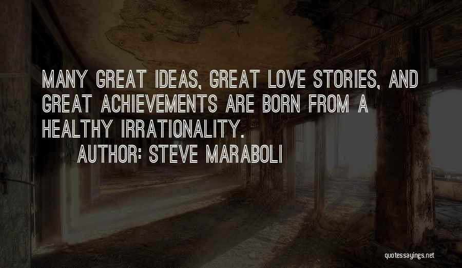 Steve Maraboli Quotes 1776573