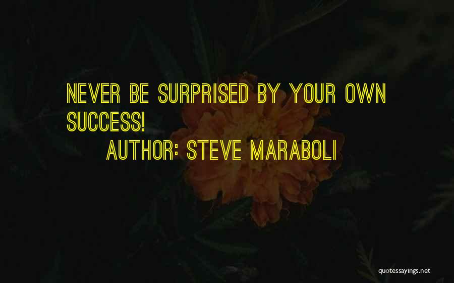 Steve Maraboli Quotes 1853224