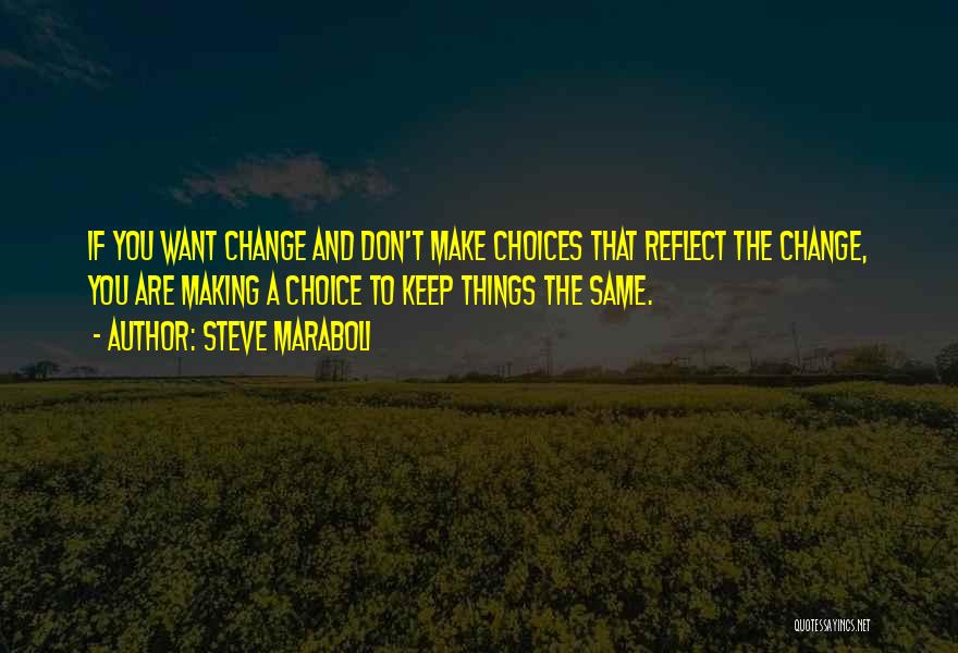 Steve Maraboli Quotes 746382