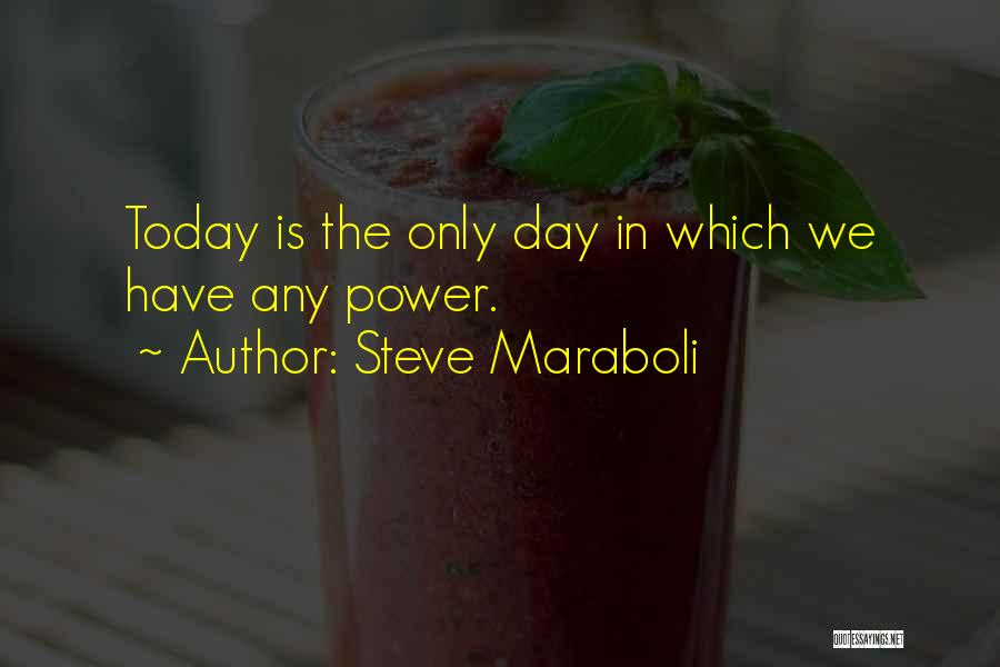 Steve Maraboli Quotes 896274