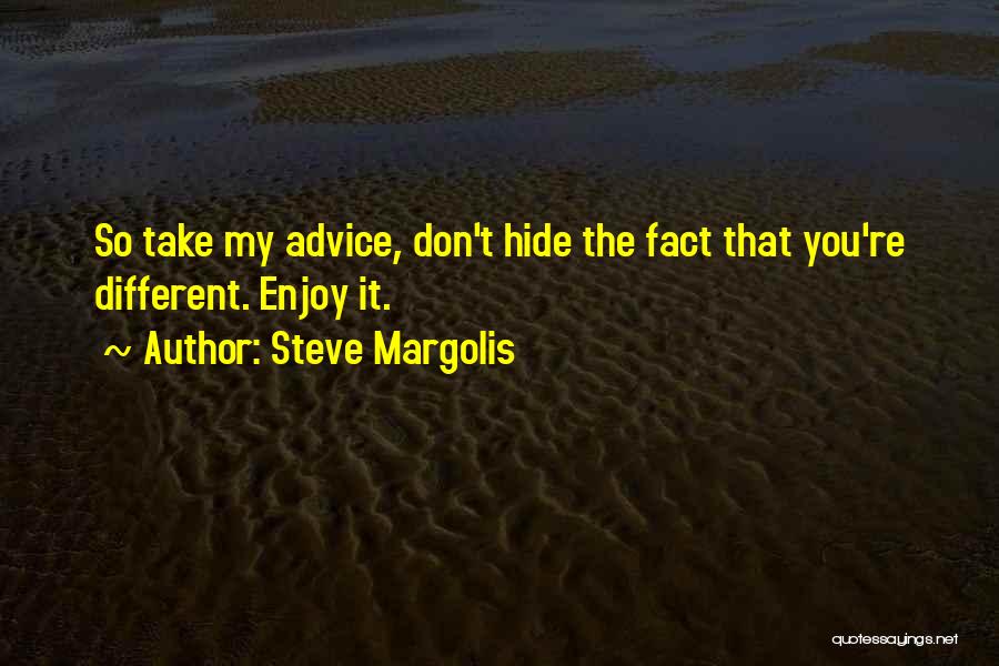 Steve Margolis Quotes 840650