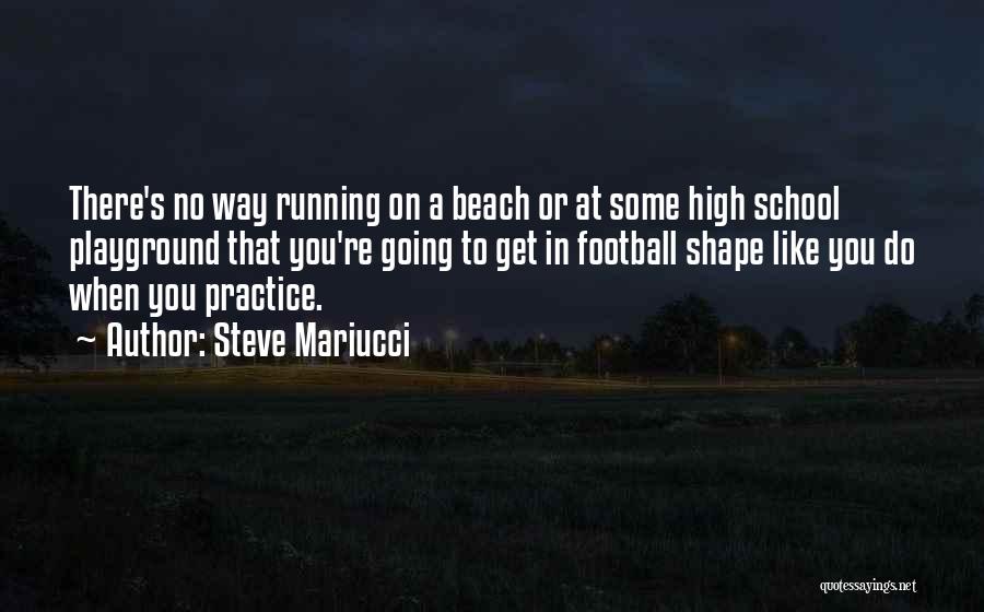 Steve Mariucci Quotes 1289415