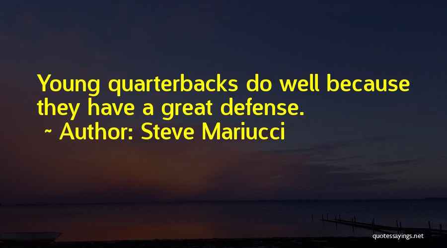 Steve Mariucci Quotes 1901718