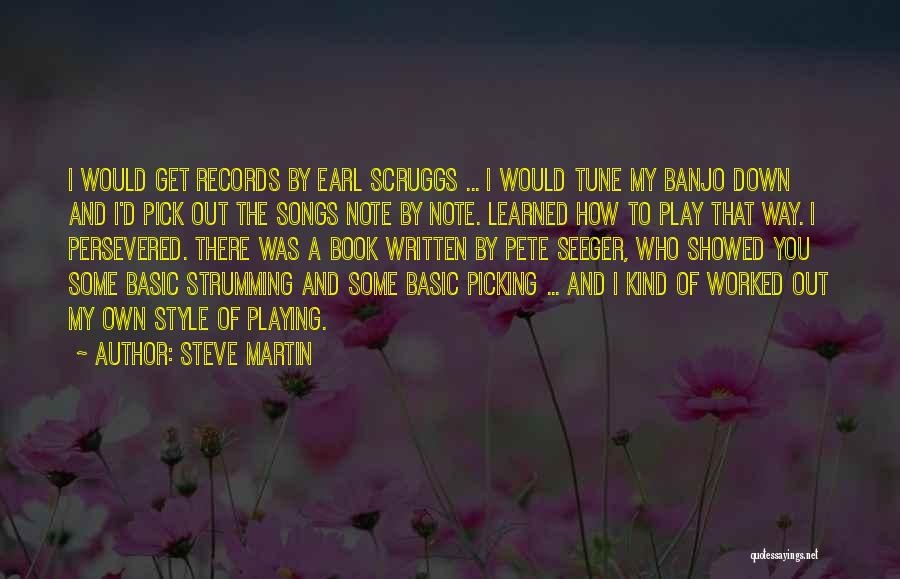 Steve Martin Banjo Quotes By Steve Martin