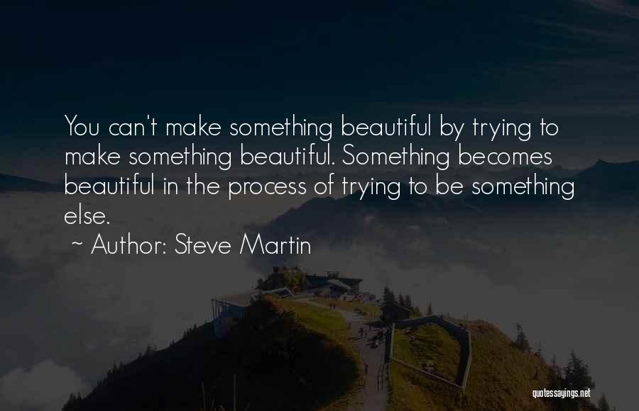 Steve Martin Quotes 738944