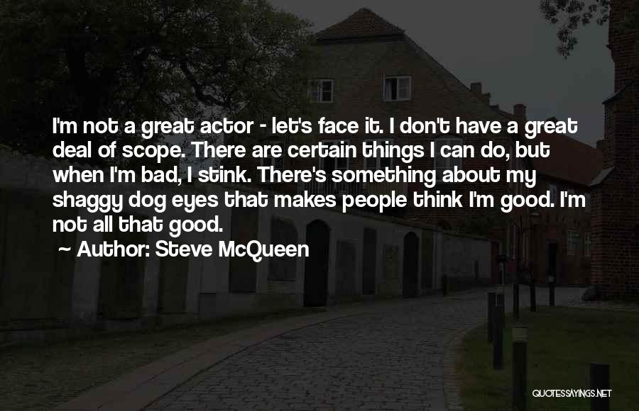 Steve McQueen Quotes 443310