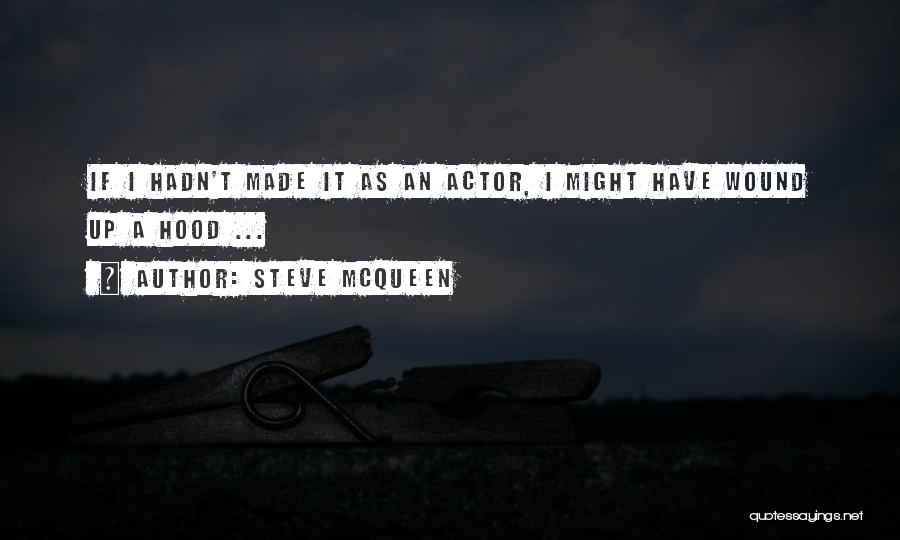 Steve McQueen Quotes 527158