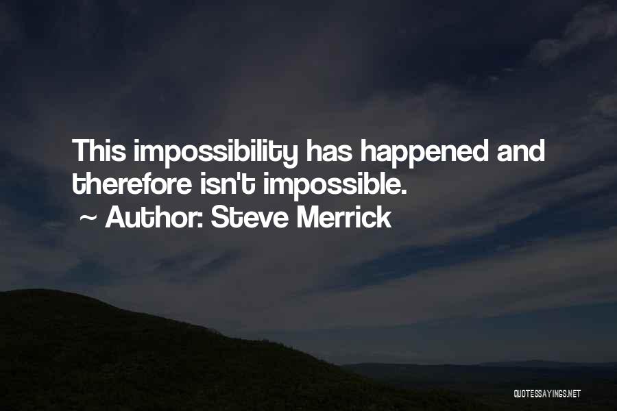 Steve Merrick Quotes 1306132