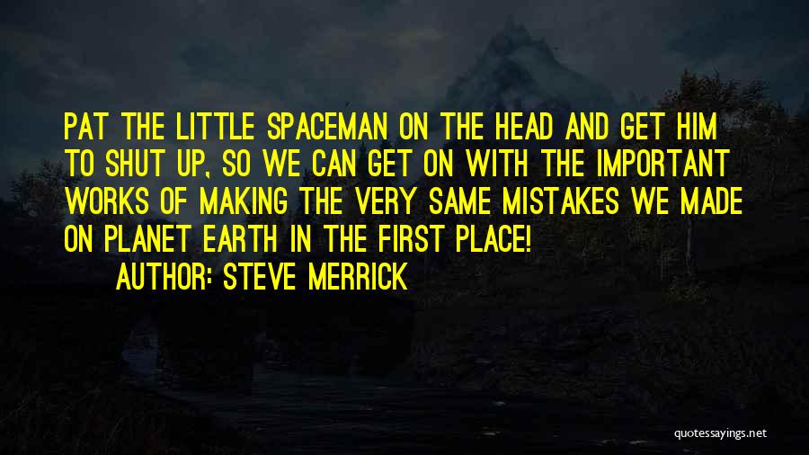 Steve Merrick Quotes 456869