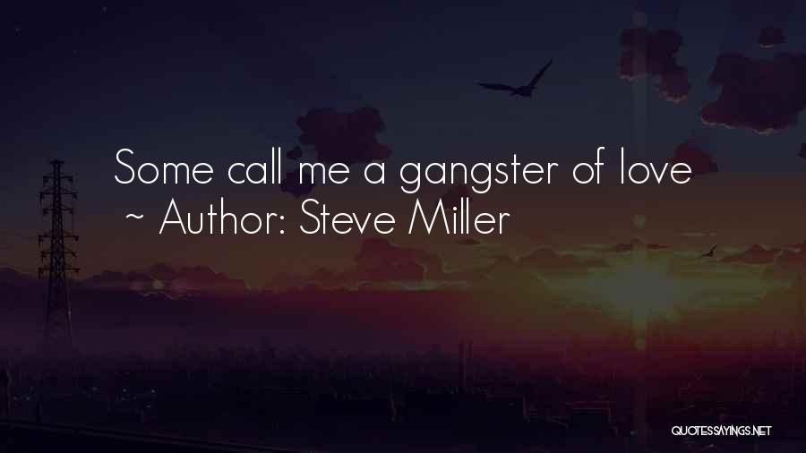 Steve Miller Quotes 1142413