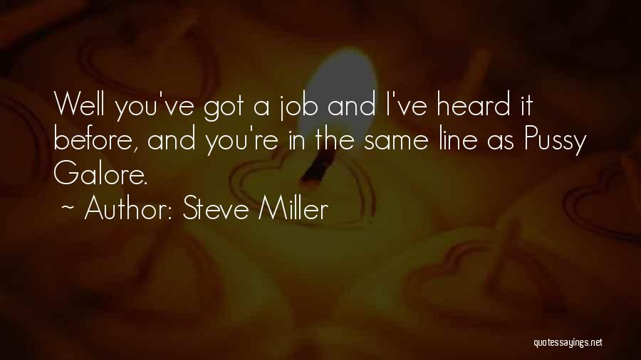 Steve Miller Quotes 553233