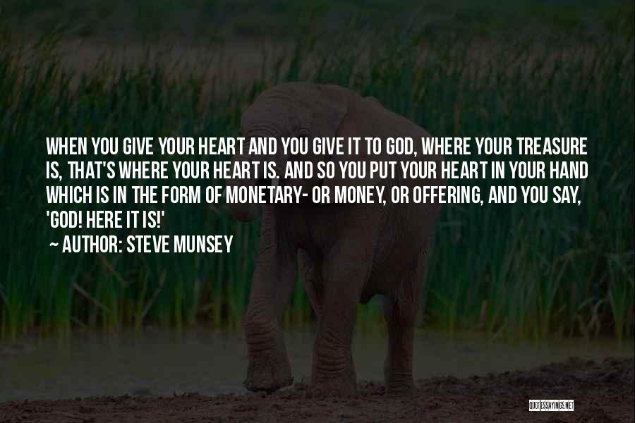 Steve Munsey Quotes 902077