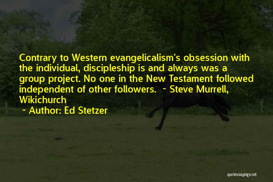 Steve Murrell Quotes By Ed Stetzer