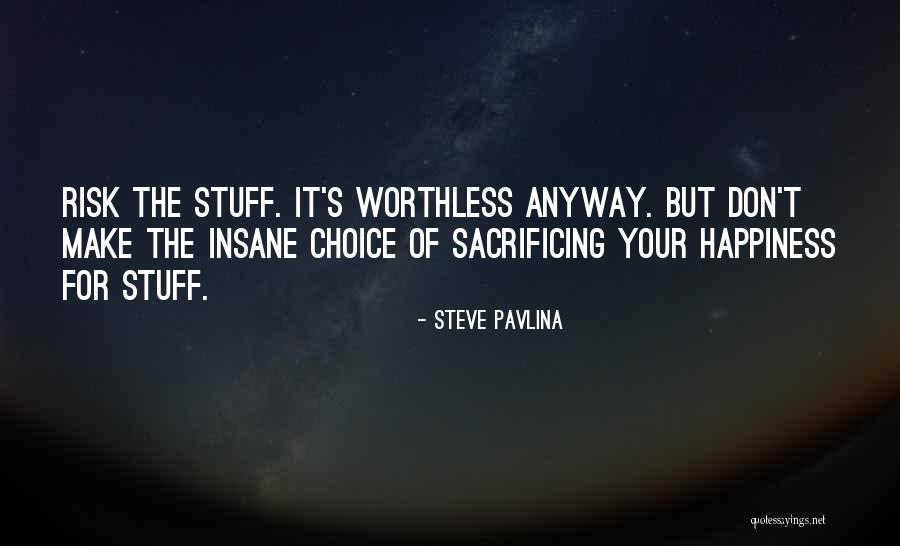 Steve Pavlina Quotes 1135361