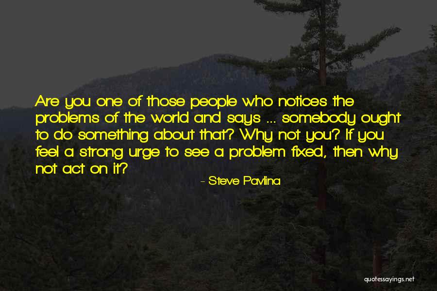 Steve Pavlina Quotes 215556