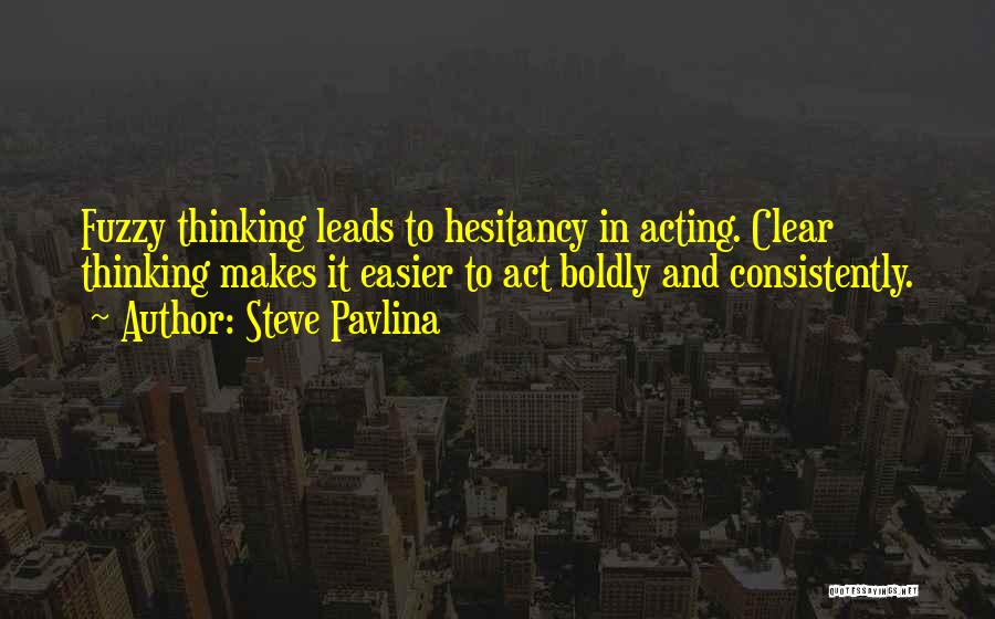 Steve Pavlina Quotes 2252856