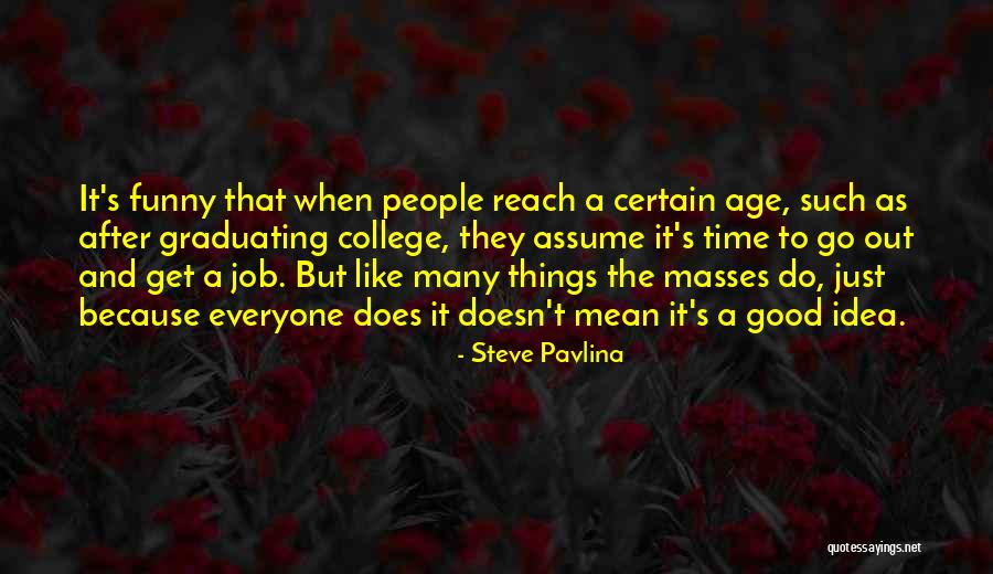 Steve Pavlina Quotes 77258 Steve Pavlina Quotes 77258