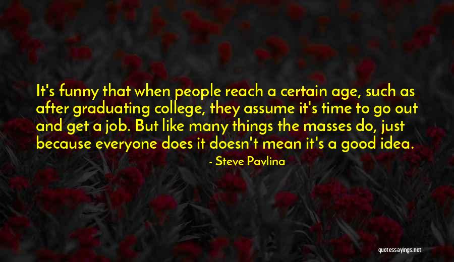 Steve Pavlina Quotes 77258