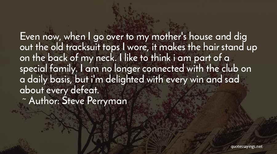 Steve Perryman Quotes 206659