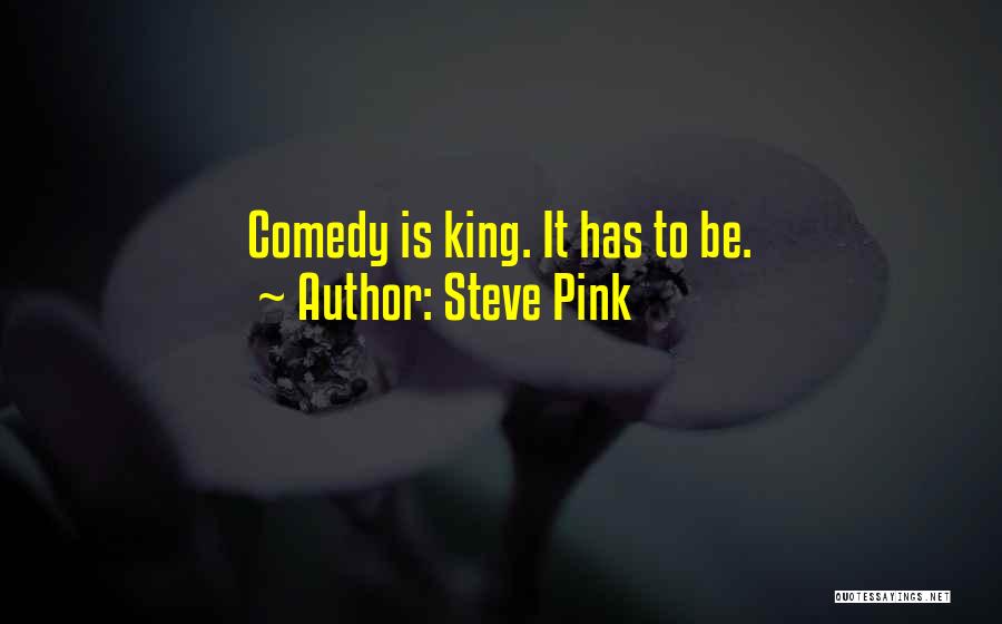 Steve Pink Quotes 1233637