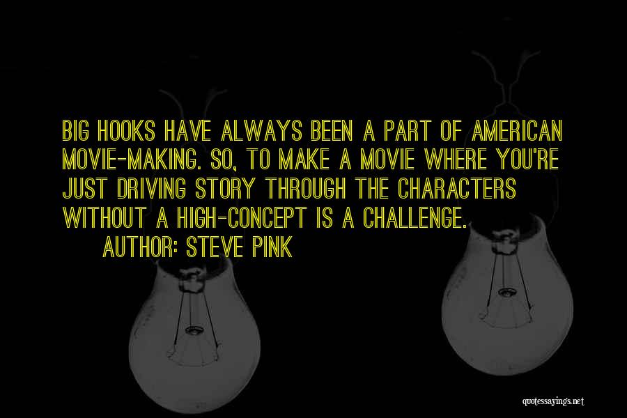 Steve Pink Quotes 1388323