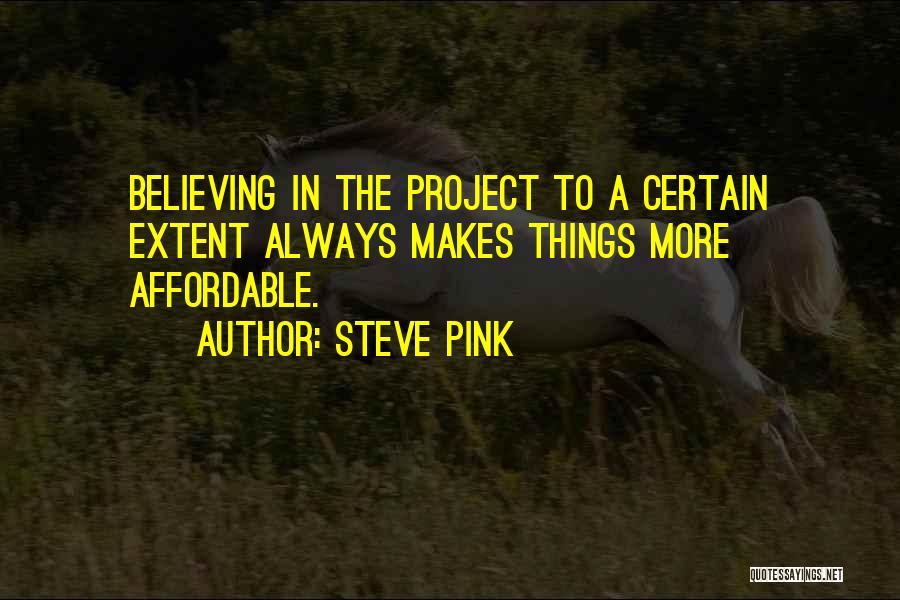 Steve Pink Quotes 441401