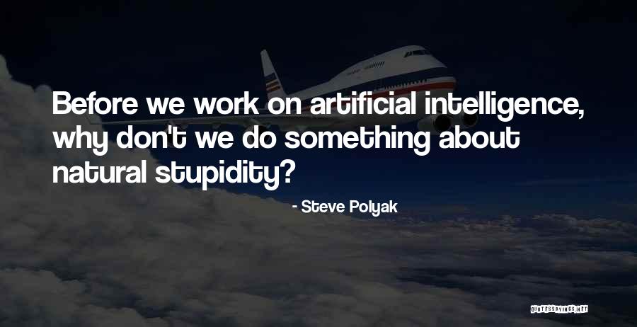 Steve Polyak Quotes 164428 Steve Polyak Quotes 164428