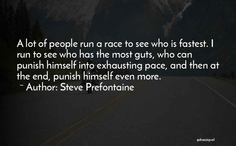 Steve Prefontaine Quotes 1850133