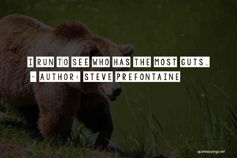 Steve Prefontaine Quotes 644431