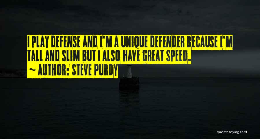 Steve Purdy Quotes 94265