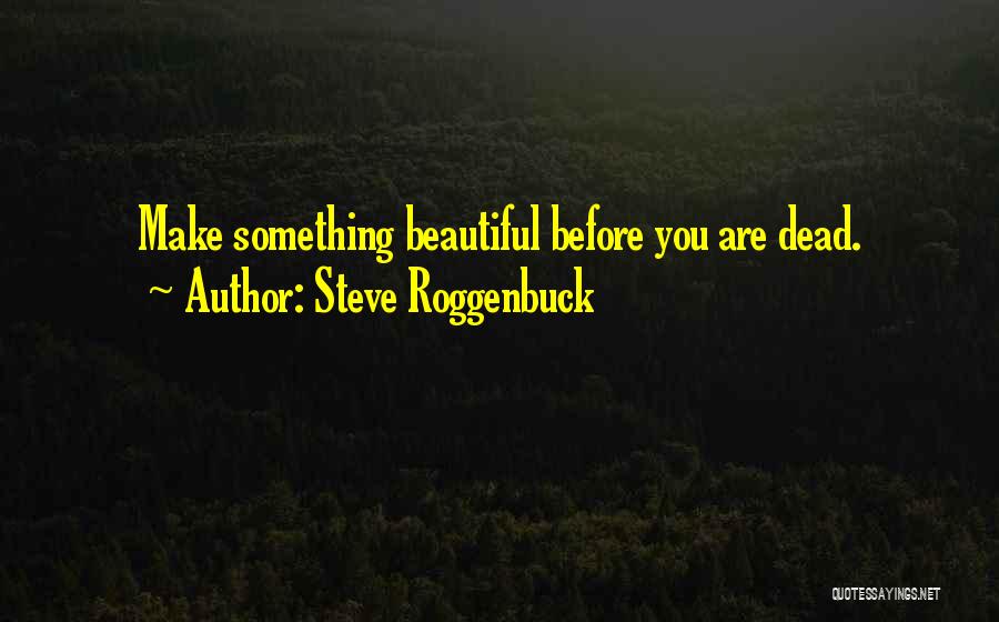 Steve Roggenbuck Quotes 230713