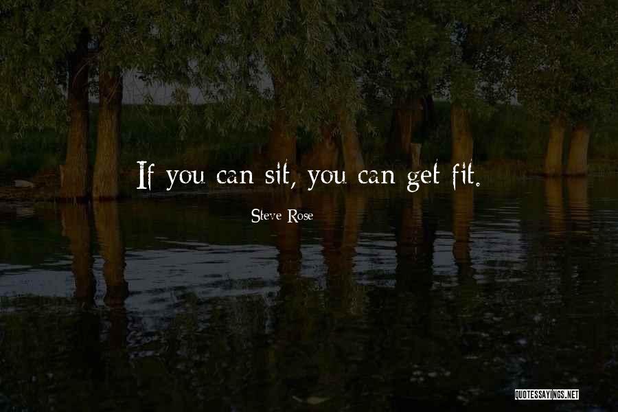 Steve Rose Quotes 525658