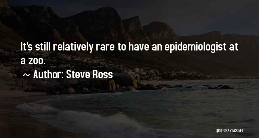 Steve Ross Quotes 341921