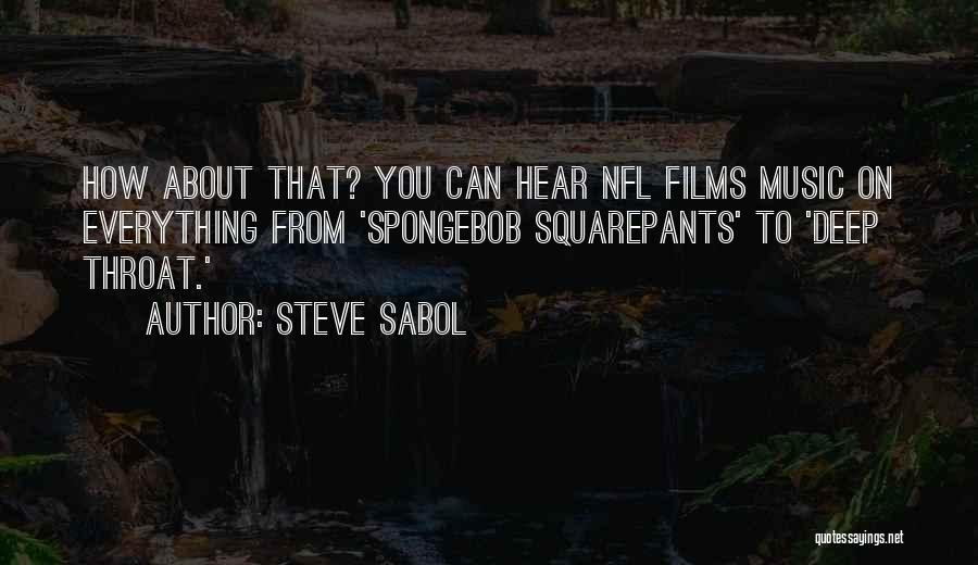 Steve Sabol Nfl Films Quotes By Steve Sabol