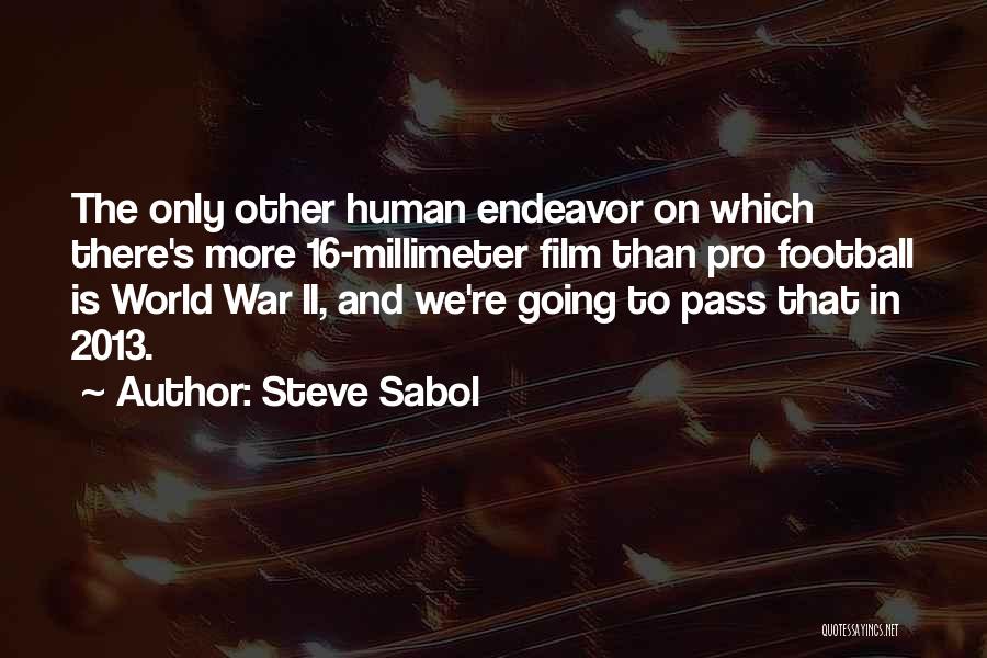 Steve Sabol Quotes 1205093