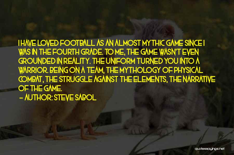 Steve Sabol Quotes 1230330