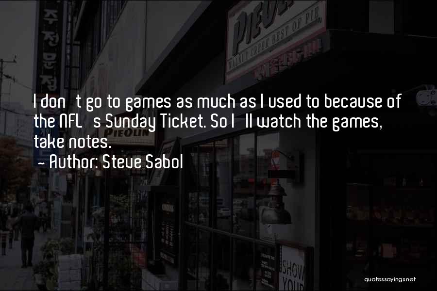 Steve Sabol Quotes 1689939