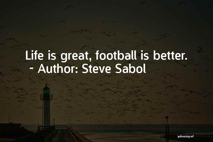 Steve Sabol Quotes 2078151