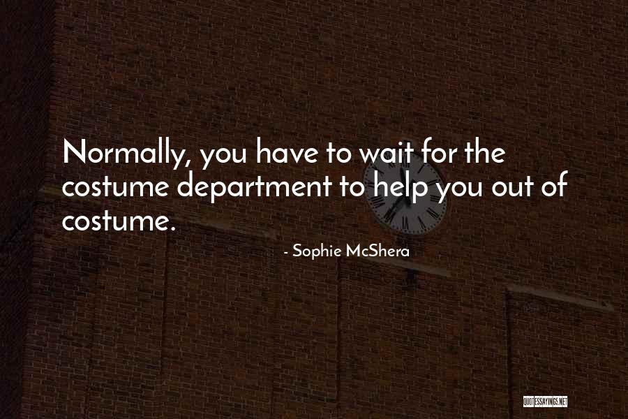 Steve Sark Quotes By Sophie McShera Steve Sark Quotes By Sophie McShera