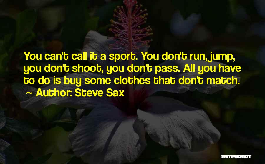 Steve Sax Quotes 1256834