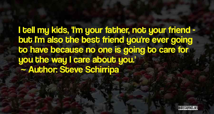 Steve Schirripa Quotes 1747813