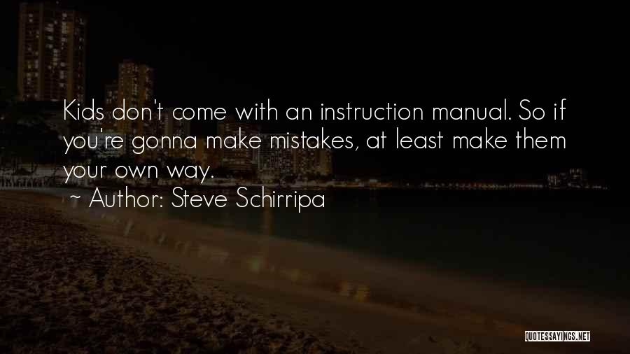 Steve Schirripa Quotes 615818