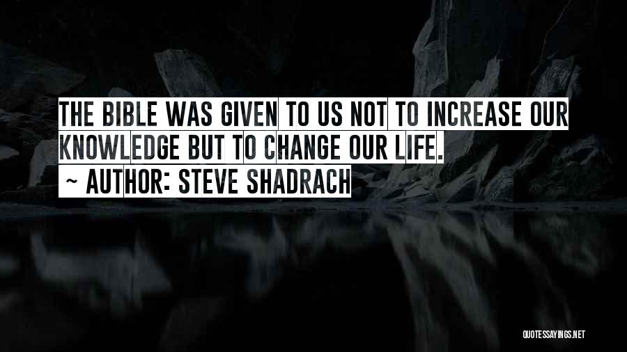 Steve Shadrach Quotes 1259133