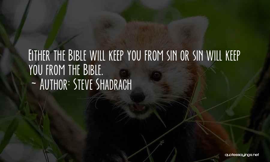 Steve Shadrach Quotes 2038983