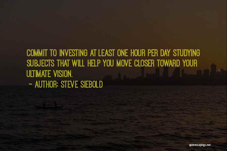 Steve Siebold Quotes 679525