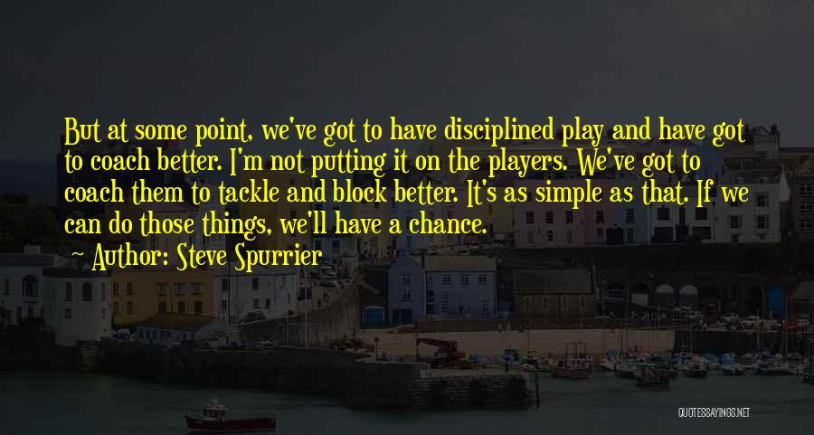 Steve Spurrier Quotes 357493