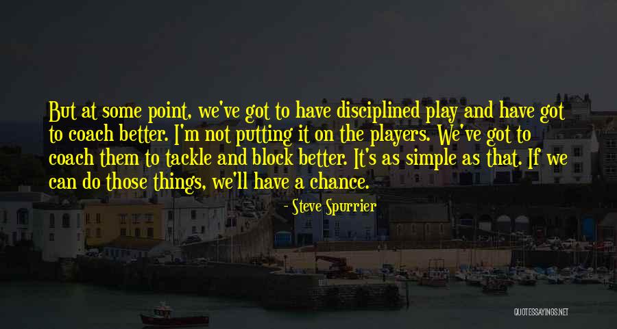 Steve Spurrier Quotes 357493