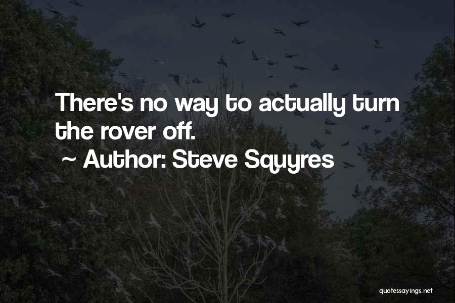 Steve Squyres Quotes 317739