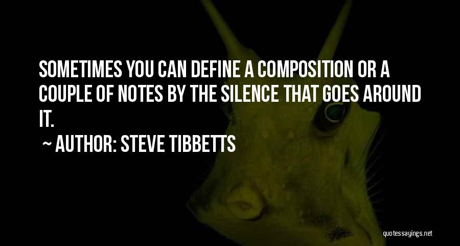 Steve Tibbetts Quotes 353714