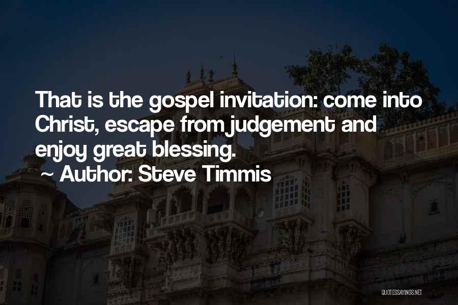 Steve Timmis Quotes 1572161